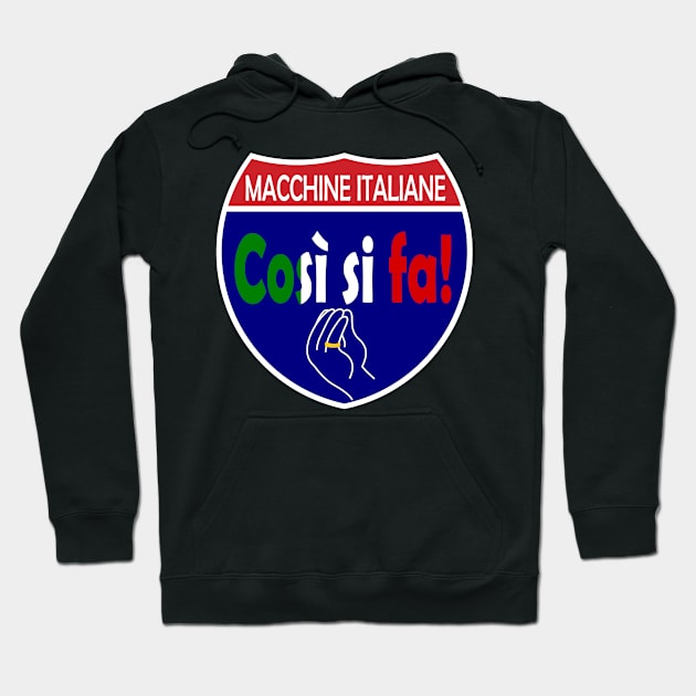 Italian Machines Cosi Si Fa Interstate Hoodie by Wolfhoundjack